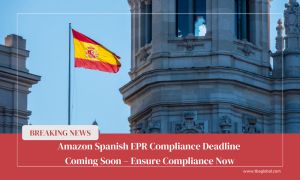 Amazon Spanish EPR Compliance Deadline Coming Soon – Ensure Compliance Now