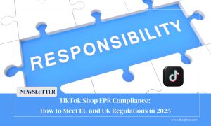 TikTok Shop EPR Compliance: How to Meet EU and UK Regulations in 2025