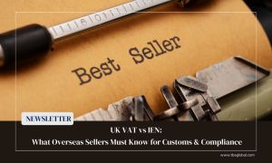 UK VAT vs IEN Explained: Key Differences, Import Compliance & VAT Reclaims for E-Commerce Sellers